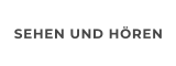 SEHEN UND HÖREN