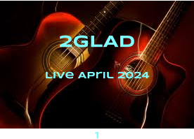 2GLAD Live April 2024   1