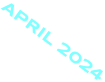 APRIL 2024